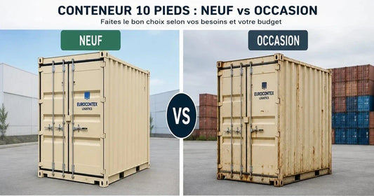 Conteneur neuf ou occasion : lequel choisir pour votre projet ?